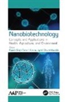 Anurag Jyoti, Shuchi Kaushik, Rajesh Singh Tomar, Rajesh Singh Tomar - Nanobiotechnology