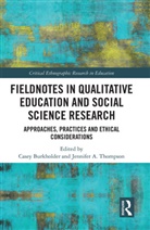 Casey Thompson Burkholder, Casey Burkholder, Jennifer Thompson, Jennifer A. Thompson, Thompson Jennifer - Fieldnotes in Qualitative Education and Social Science Research