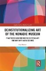 Eva Marxen - Deinstitutionalizing Art of the Nomadic Museum