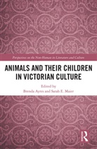 Brenda Maier Ayres, Brenda Ayres, Ayres Brenda, Sarah Elizabeth Maier - Animals and Their Children in Victorian Culture
