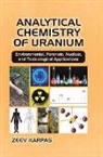 Zeev Karpas - Analytical Chemistry of Uranium