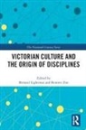 Bernard Lightman, Bernard Zon Lightman, Lightman Bernard, Bennett Zon, Bernard Lightman, Bennett Zon - Victorian Culture and the Origin of Disciplines