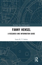 Laura Stokes, Laura K. T. Stokes - Fanny Hensel