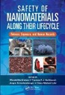 Wendel Kuhlbusch Wohlleben, Thomas A.J. Kuhlbusch, Claus-Michael Lehr, Lehr Claus-Michael, Jörgen Schnekenburger, Jürgen Schnekenburger... - Safety of Nanomaterials Along Their Lifecycle