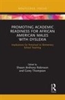 Shawn Thompson Anthony Robinson, Shawn Anthony Robinson, Shawn Anthony Robinson, Corey Thompson - Promoting Academic Readiness for African American Males With Dyslexia