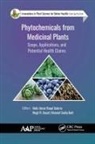 Masood Sadiq Butt, Megh R. Goyal, Hafiz Ansar Rasul Suleria, Masood Sadiq Butt, Hafiz Ansar Rasul Suleria - Phytochemicals from Medicinal Plants