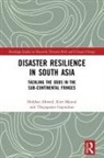 Iftekhar Ahmed, Iftekhar (University of Newcastle Ahmed, Iftekhar Maund Ahmed, Thayaparan Gajendran, Kim Maund - Disaster Resilience in South Asia