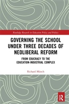 Richard Munch, Richard Münch - Governing the School Under Three Decades of Neoliberal Reform