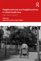 Sadan Jha, Sadan (Centre for Social Studies Jha, Dev Nath Pathak, Sadan Jha, Jha Sadan, Dev Nath Pathak - Neighbourhoods and Neighbourliness in Urban South Asia