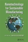 David Rickerby, David (Institute for Environment and Sus Rickerby, David Rickerby, Rickerby David - Nanotechnology for Sustainable Manufacturing