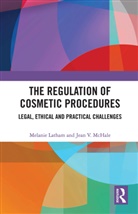 Melanie Latham, Melanie (Manchester Metropolitan Universit Latham, Latham Melanie, Jean McHale, Jean V. McHale - Regulation of Cosmetic Procedures