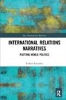 Riikka Kuusisto, Riikka (University of Helsinki Kuusisto, Kuusisto Riikka - International Relations Narratives