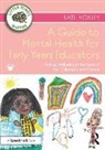 Kate Moxley - Guide to Mental Health for Early Years Educators