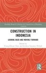 Toong-Khuan Pribadi Chan, Toong-Khuan Chan, Krishna Suryanto Pribadi - Construction in Indonesia