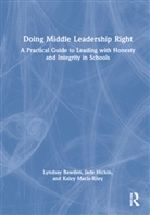 Lyndsay Bawden, Lyndsay Hickin Bawden, Lyndsay Macis-Riley Bawden, Jade Hickin, Kaley Macis-Riley - Doing Middle Leadership Right