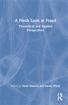 Yaniv (School of Psychology Hanoch, Yaniv Hanoch, Hanoch Yaniv, Stacey Wood - Fresh Look At Fraud