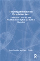 Anne Stazicker, Anne (University of Leeds Stazicker, Nancy Woods, Nancy A. Woods - Teaching International Foundation Year