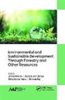 Arnab Banerjee, Manoj Kumar Jhariya, Dhiraj Kumar Yadav, Abhishek Raj - Environmental and Sustainable Development Through Forestry and Other Resources