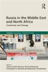 Chiara Ambrosetti Lovotti, Chiara Chmielewska Lovotti, Eleonora Ambrosetti, Eleonora Tafuro Ambrosetti, Aleksandra Chmielewska, Christopher Hartwell... - Russia in the Middle East and North Africa