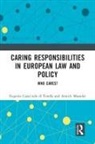 Eugenia Caracciolo di Torella, Eugenia Masselot Caracciolo DI Torella, Eugenia Caracciolo di Torella, Annick Masselot, Annick (University of Canterbury Masselot - Caring Responsibilities in European Law and Policy