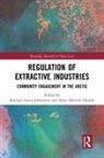 Anne Merrild Hansen, Rachael Lorna Johnstone, Rachael Lorna Hansen Johnstone, Anne Merrild Hansen, Rachael Lorna Johnstone, Johnstone Rachael Lorna - Regulation of Extractive Industries