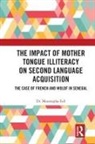 Moustapha Fall - Impact of Mother Tongue Illiteracy on Second Language Acquisition