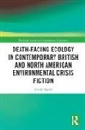 Louise Squire, Squire Louise - Death Facing Ecology in Contemporary British and North American