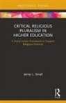 Jenny L. Small, Jenny L. (University of Michigan Small, Small Jenny L. - Critical Religious Pluralism in Higher Education