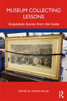 Steven Miller, Steven Miller, Miller Steven - Museum Collecting Lessons
