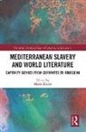 Mario Klarer, Mario (University of Innsbruck Klarer, Mario Klarer, Klarer Mario - Mediterranean Slavery and World Literature