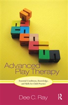 Dee Ray, Dee (University of North Texas Ray, Dee C. Ray, Dee C. (University of North Texas Ray - Advanced Play Therapy