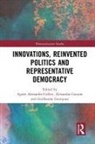 Agnes (Universite De Bourgogne Alexandre-Collier, Agnès Alexandre-Collier, Alexandra Goujon, Guillaume Gourgues - Innovations, Reinvented Politics and Representative Democracy