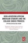Thandeka K. Chapman, Eddie Comeaux, Comeaux Eddie, Frances Contreras, Frances Comeaux Contreras, Contreras Frances... - High Achieving African American Students and the College Choice Proces