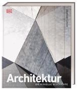 Jonathan Glancey - Architektur - Die visuelle Geschichte