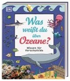 Ben Hubbard, Andrea Mills, DK Verlag - Kids - Wissen für Vorschulkids. Was weißt du über Ozeane?