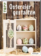 Susanne Wicke - Ostereier gestalten (kreativ.kompakt.)