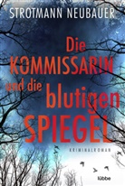 Annette Neubauer, Pete Strotmann, Peter Strotmann - Die Kommissarin und die blutigen Spiegel