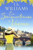 T A Williams, T.A. Williams - Ein Sommertraum in Verona