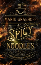 Marie Graßhoff - Spicy Noodles - Der Geschmack des Feuers