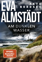 Eva Almstädt - Akte Nordsee - Am dunklen Wasser