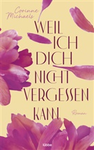 Corinne Michaels - Weil ich dich nicht vergessen kann