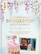 Franziska Sorgenfrei - Das inoffizielle Bridgerton Lifestyle-Buch