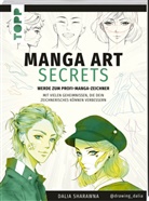 Dalia Sharawna - Manga Art Secrets. Werde zum Profi-Manga-Zeichner