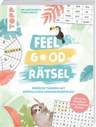 Melanie Blaum, Thade Precht - Feel Good Rätsel. Das erste Rätselbuch zum "Positiven Denken"