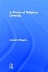James Wiggins, James B. Wiggins, Wiggins James - In Praise of Religious Diversity
