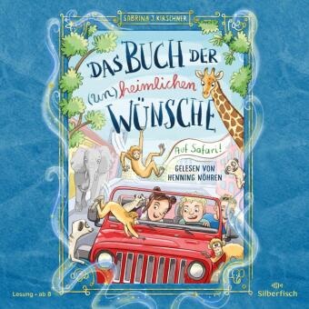 Sabrina J Kirschner, Sabrina J. Kirschner, Henning Nöhren - Das Buch der (un)heimlichen Wünsche 1: Auf Safari!, 2 Audio-CD (Hörbuch) - 2 CDs