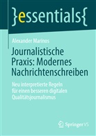 Alexander Marinos, Alexander (Dr.) Marinos - Journalistische Praxis: Modernes Nachrichtenschreiben