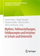 Stephan Dutke, Stephan Dutke u a, Maria Limbourg, Marcus Roth, Birgi Spinath, Birgit Spinath... - Mythen, Fehlvorstellungen, Fehlkonzepte und Irrtümer in Schule und Unterricht