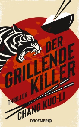 Chang Kuo-Li - Der grillende Killer - Thriller. Der Killer und der Kommissar: Cooler Hard-boiled-Thriller aus Taiwan