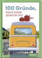 Groh Verlag, Groh Verlag - 100 Gründe, warum Camper glücklicher sind